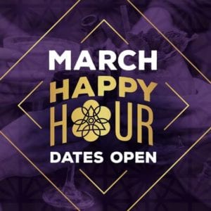 March Happy Hour Dates Are Open