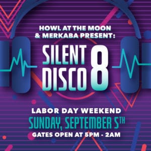 Howl at the Moon and Merkaba Present: San Antonio Silent Disco 8 on Labor Day Weekend