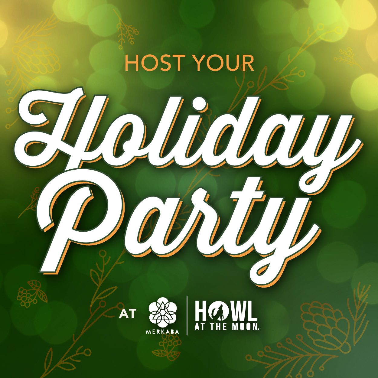 host your holiday party at howl at the moon and merkaba